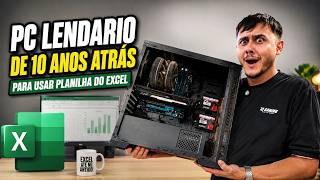 PC DE 10 ANOS PARA USAR ISSO?