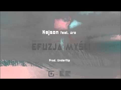 Kajson - Efuzja myśli feat. Aro (prod.Underflip)