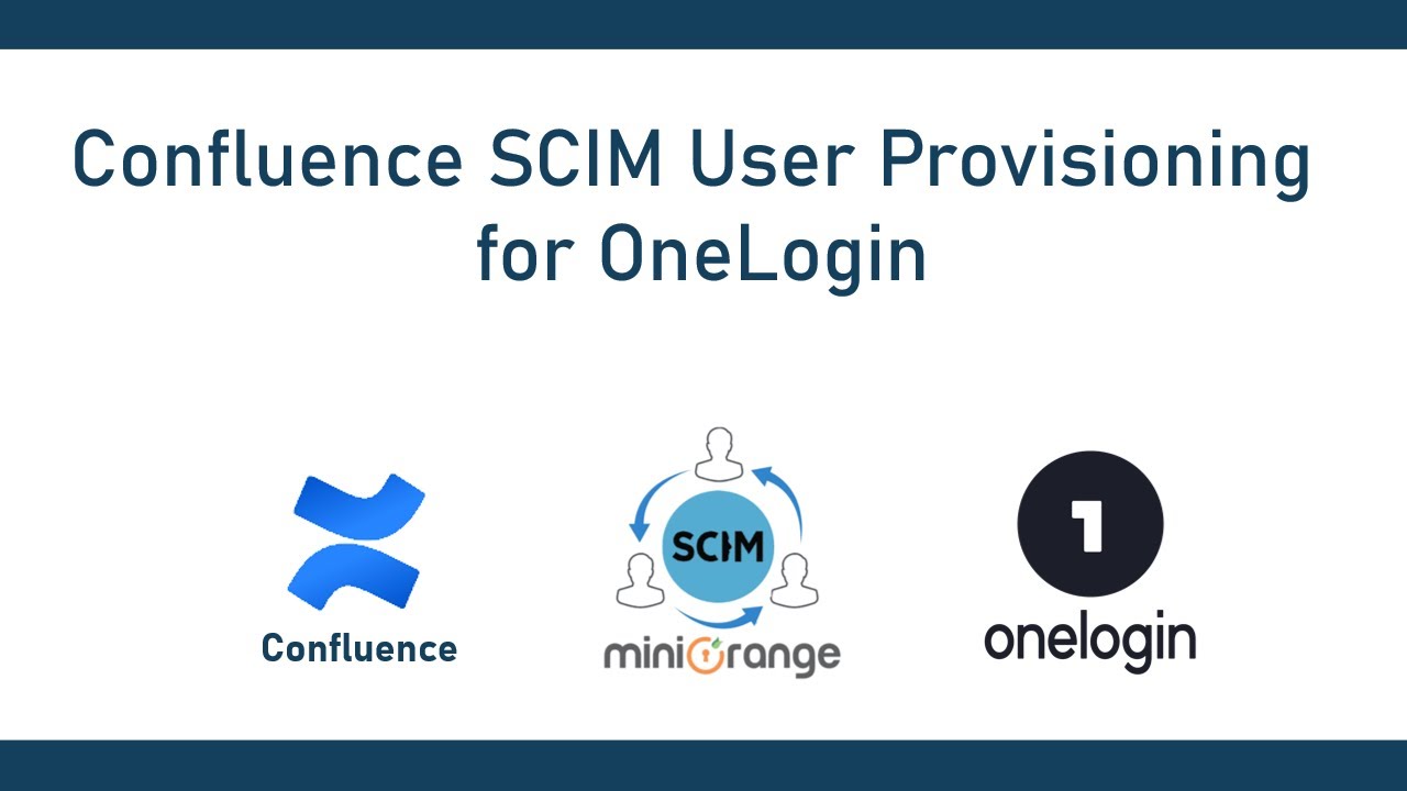 Confluence SCIM User & Group Provisioning for OneLogin| SCIM integration for OneLogin