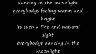 Dancing in the Moonlight with lyrics