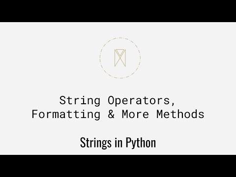 String Operators Formatting More Methods Strings In Python U4s3
