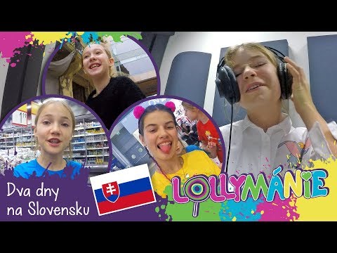LOLLYMÁNIE - Dva dny na Slovensku a nahrávání nových písniček