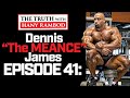 The Truth™ Podcast Episode 41: Dennis 