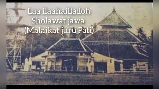 Download lagu Sholawat jawa Kuno (Malaikat Juru Pati) Laa ilaahaillalloh mp3