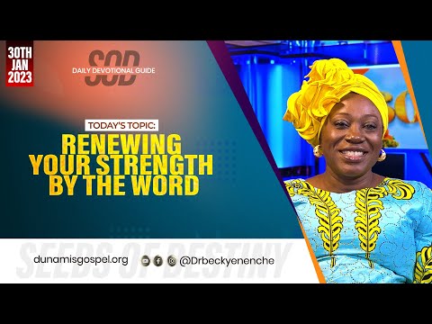 SEEDS OF DESTINY – MONDAY 30 JANUARY, 2023