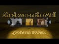 Kevin Brown - Shadows on the Wall (Official Video)