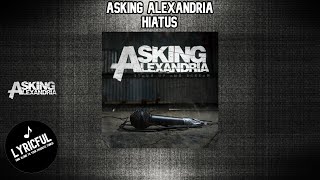 Asking Alexandria - Hiatus | Lyricful