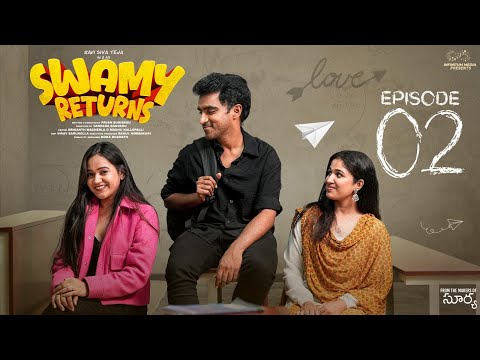 Swamy Returns | Episode - 2 | Ravi Siva Teja | Shivani | Aishwarya | Surya Prequel | Infinitum Media