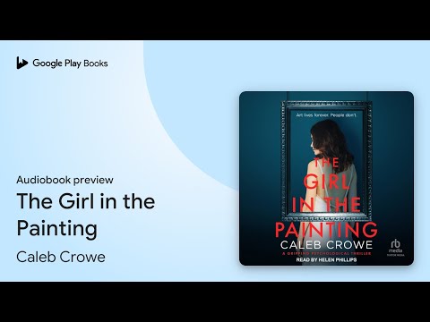 The Girl in the Painting by Caleb Crowe · Audiobook preview