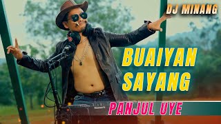 Download lagu PANJUL UYE - BUAIYAN SAYANG - DJ COWBOYS - FULL BASS mp3