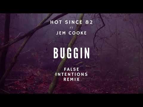 Hot Since 82 Ft jem cooke - Buggin (False Intentions Remix)
