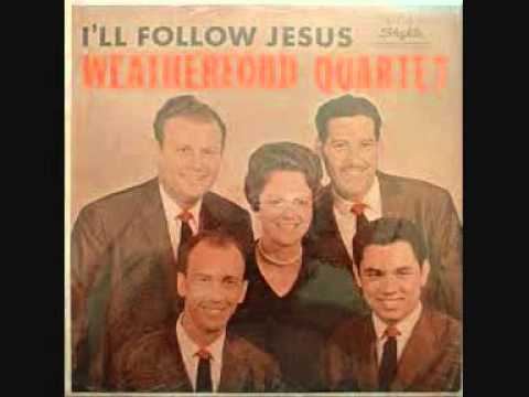 The Weatherford Quartet - The Greatest of These Is Love