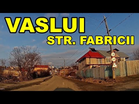 Orasul VASLUI str Fabricii - str Libertatii in 2021