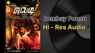 Download lagu Bombay Ponnu High Quality Audio Song - Vedi mp3