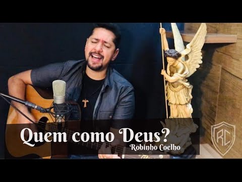 Quem Como Deus? - Robinho Coelho