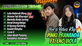 Download lagu Pinki Prananda ft Eno Viola - LUKO BADARAH ULANG | DICINTOI TAK DIHARAGOI || POP MINANG POPULER 2026 mp3 Download lagu Pinki Prananda ft Eno Viola - LUKO BADARAH ULANG | DICINTOI TAK DIHARAGOI || POP MINANG POPULER 2026 mp3