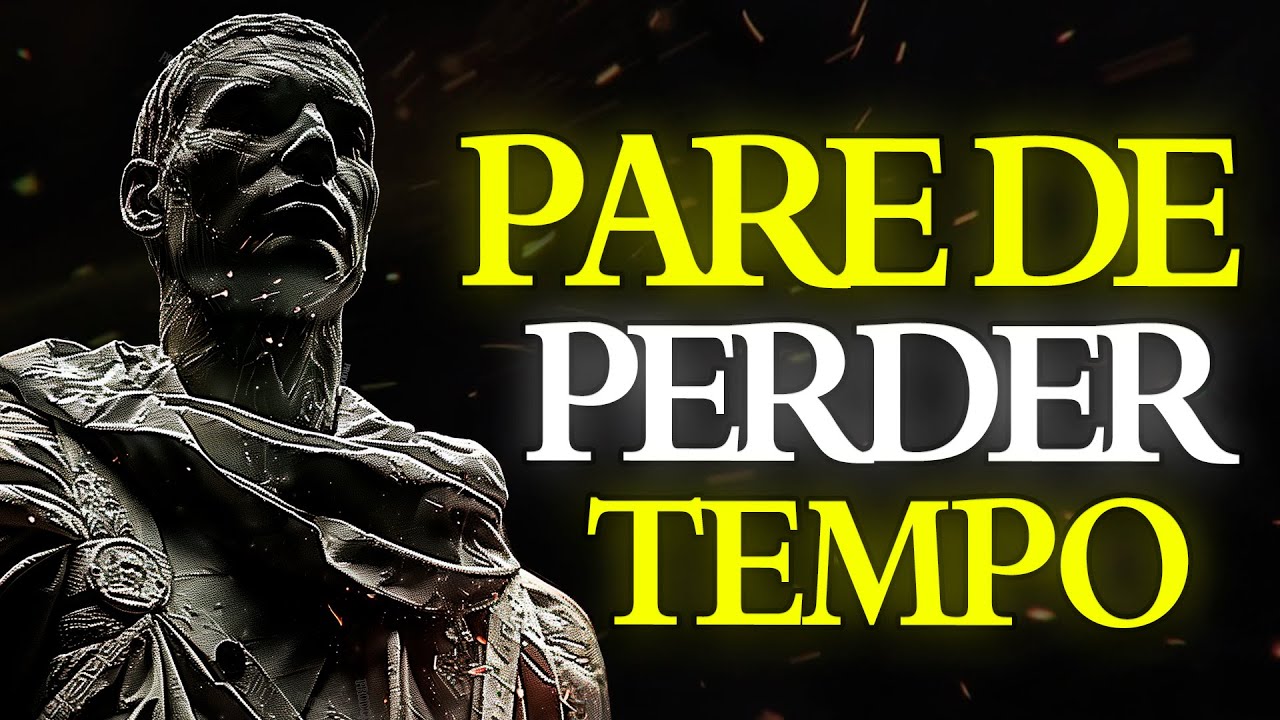 9 SINAIS DE QUE VOCÊ ESTÁ PERDENDO TEMPO SEM PERCEBER | Estoicismo 🏛️