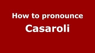 How to pronounce Casaroli