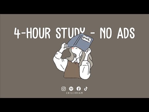 [ 4 Hour - No ADS ] Music To Help You Study And Memorize ~ Chillin 4AM