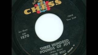 HOWLIN' WOLF - Three hundred pounds of joy - CHESS