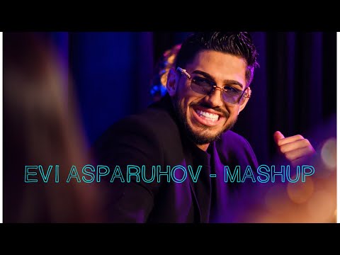 EVI ASPARUHOV - MASHUP / ЕВИ АСПАРУХОВ - МАШЪП