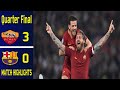 Highlights AS Roma vs Barcelona 3-0 2017/2018