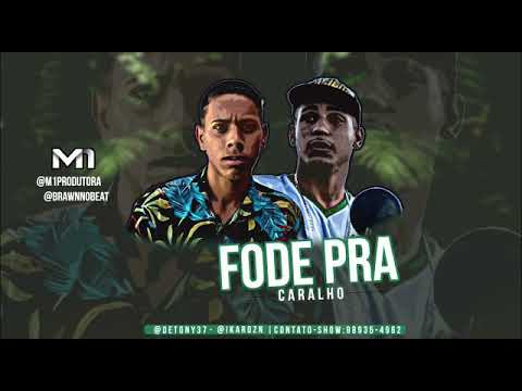🔵 IKARO ZN & MC DETONY 37 - FODE PRA CARALHO