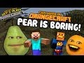 Annoying Orange Let's Play Minecraft - PEAR IS ...