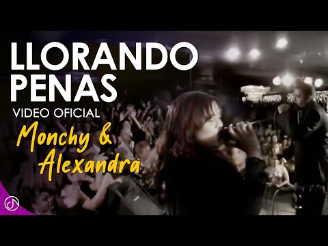 Llorando PENAS 😭 -  Monchy & Alexandra [Video Oficial]