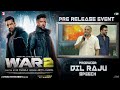 Producer Dil Raju Speech At WAR 2 Pre Release Event NTR Hrithik Roshan Kiara Advani