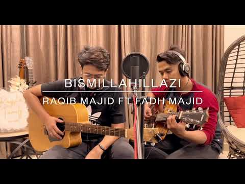 Zikir Bismillahillzi - Raqib Majid feat Fadh Majid