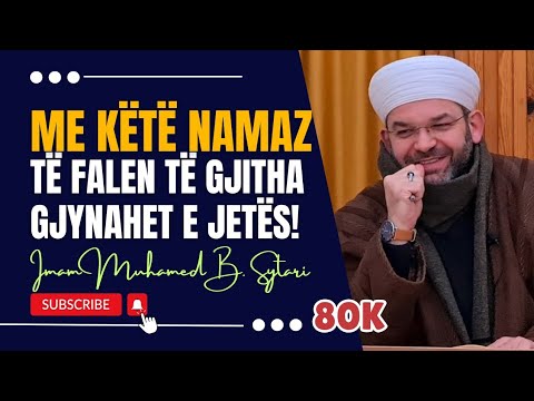 Me këtë namaz të falen të gjitha gjynahet e jetës!