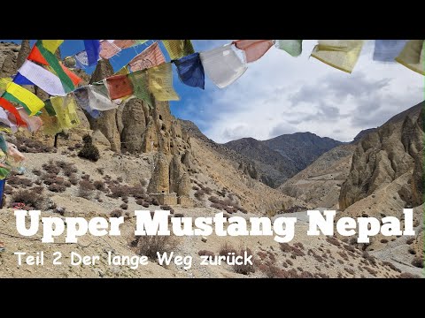 Königreich Mustang, Lo Manthang - Nepal 2023 - Teil 2 ..... 3 Wochen Trekkingtour durch den Himalaya