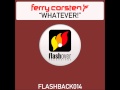 Ferry Corsten - Whatever! (Redd Square Remix)