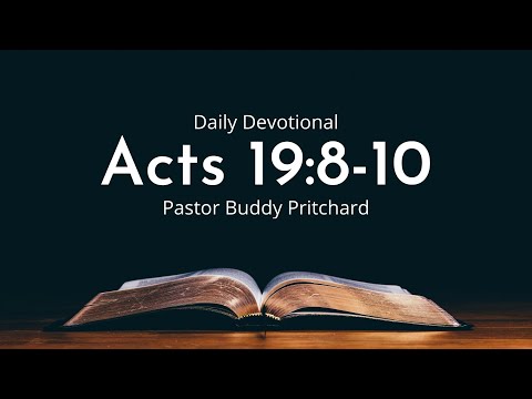 Daily Devotional | Acts 19:8-10 | September 21st 2022