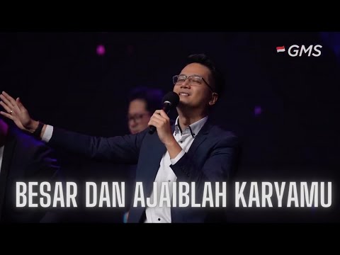 Besar Dan Ajaiblah KaryaMu | GMS Sunday Service