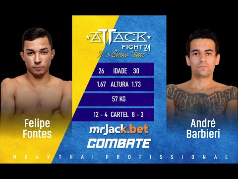 ATTACK FIGHT 24 | FELIPE FONTES X ANDRE BARBIERI