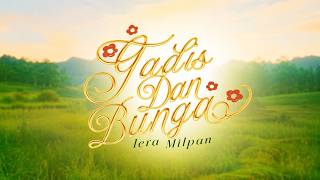 Download lagu Iera Milpan - Gadis Dan Bunga (Lirik Lagu) mp3 Download lagu Iera Milpan - Gadis Dan Bunga (Lirik Lagu) mp3