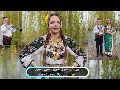 Aiana Maria Rada & Ianis Rada - Mândru ești, Banatu’ meu