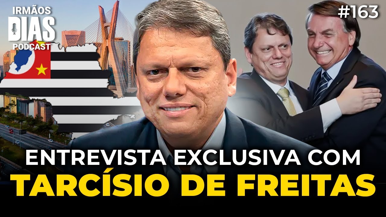 Entrevista EXCLUSIVA com TARCÍSIO de FREITAS (GOVERNADOR de SP) - Irmãos Dias Podcast #163