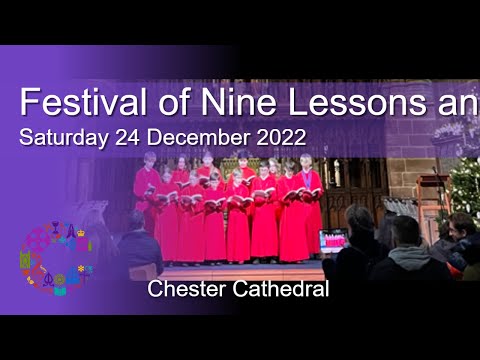 Festival of Nine Lessons and Carols | Saturday 24 December 2022 | Chester Cathedral |