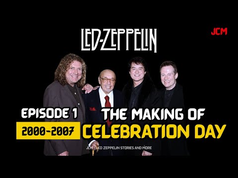 Celebration Day 2007 – How Led Zeppelin Reunited (Ep. 1: 2000–2007)