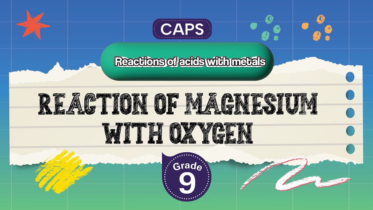 [GRADE 9] Reaction of magnesium with oxygen