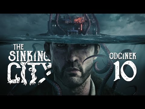 The Sinking City (PL) #10 - Kult (Gameplay PL / Zagrajmy w)
