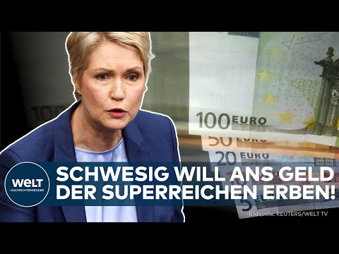 STEUERERHÖHUNG: Forderung von Schwesig! Ministerpräsidentin will ans Erbschaftsgeld der Reichen!