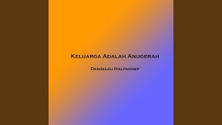 Download lagu Keluarga Adalah Anugerah mp3 Download lagu Keluarga Adalah Anugerah mp3