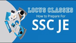 ssc je coaching in delhi - Preparation tips by 2-times ssc je qualified -Locus classes