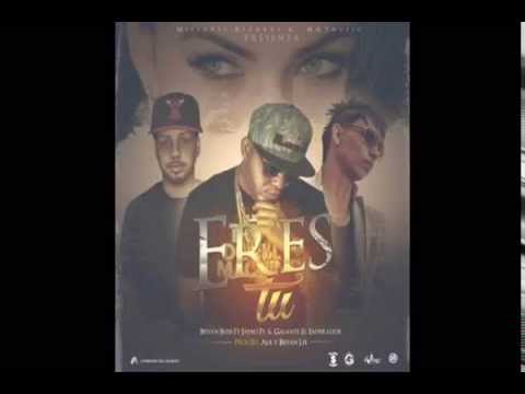 Bryan Boss Ft. Jayko Pa y Galante El Emperador - Eres Tu (Prod. ALX Y Bryan Lee)