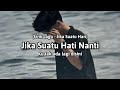 Jika Suatu Hari Nanti Ku Tak Lagi Disini Full Lirik Lagu Jika Suatu Hari Cover