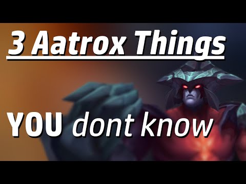 3 Quick Aatrox Tips ( Only I know these Aatrox things )